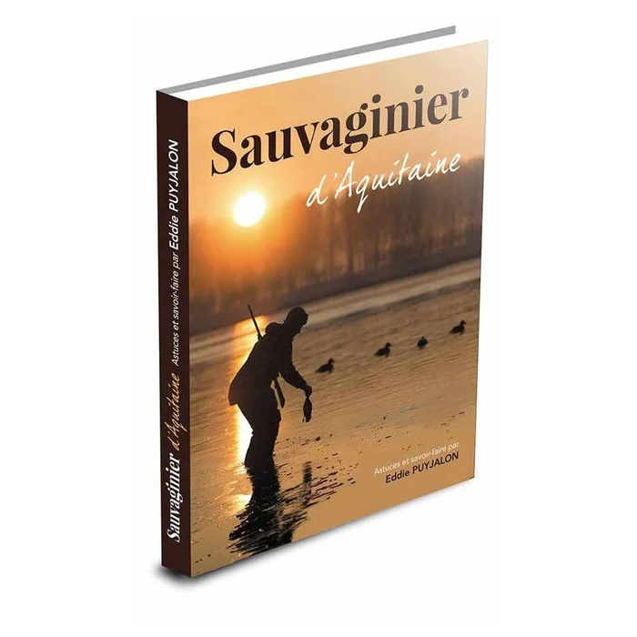 Livre Sauvaginier d’Aquitaine : la chasse des oies