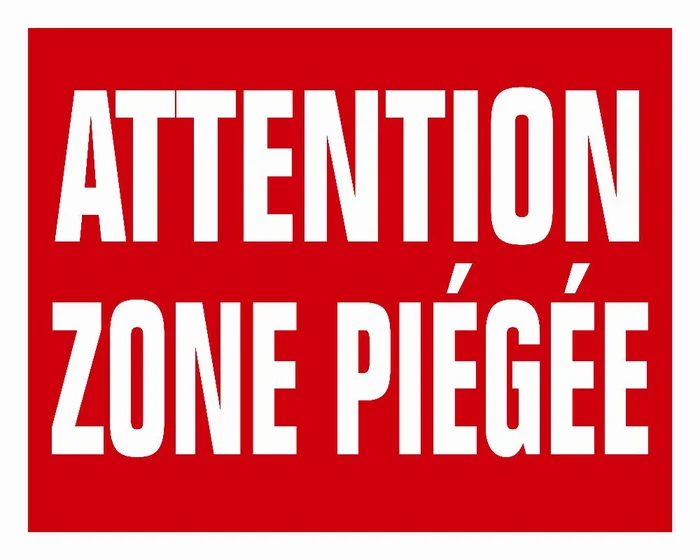 PANNEAU AKILUX ATTENTION ZONE PIEGEE