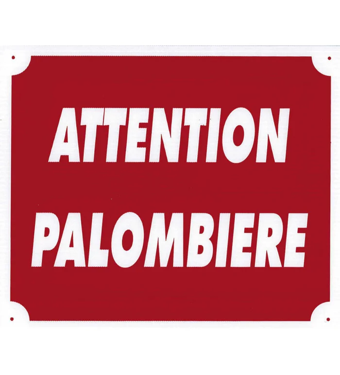 Panneau »Attention Palombière » 30 x 25 cm