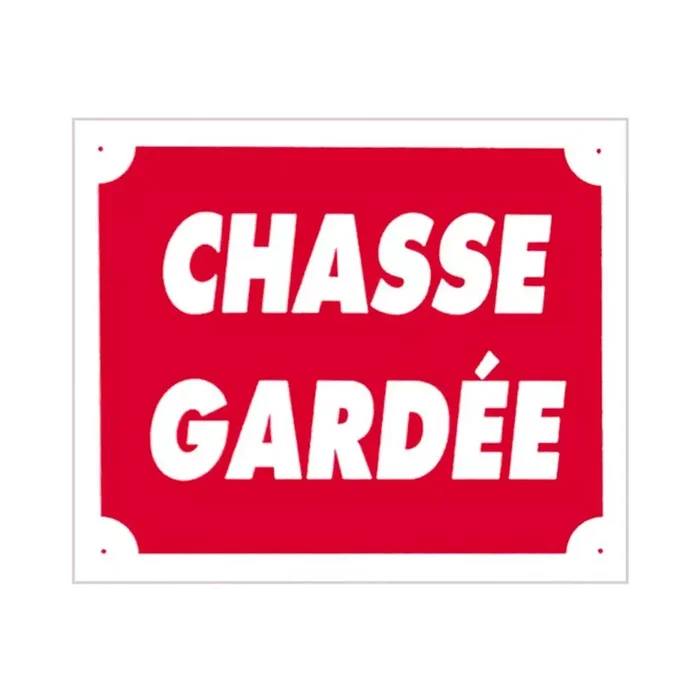 Panneau Chasse gardée