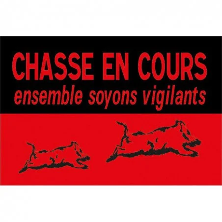 Panneau ‘Chasse en Cours’ VERNEY CARRON