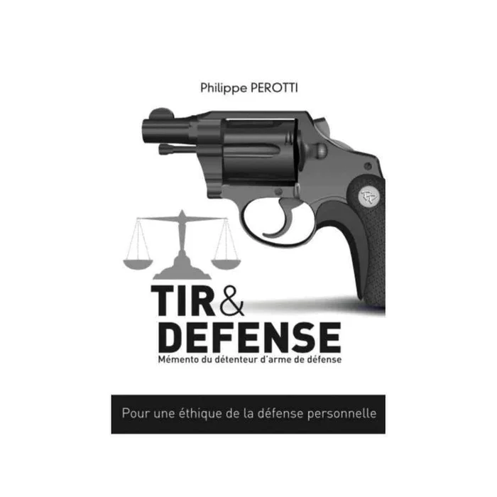 Tir & Défense : Mémento du détenteur d’arme de défense